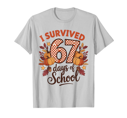 I Survived 67 Days of School 6 7 Teachers Thanksgiving T-Shirt