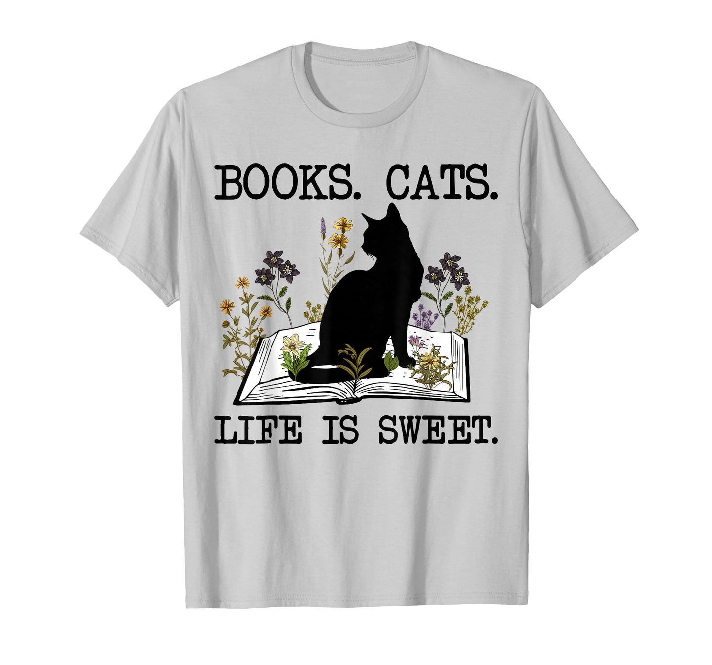 Books Cats Life is Sweet Funny Cat Book Lover Men Women Teen T-Shirt