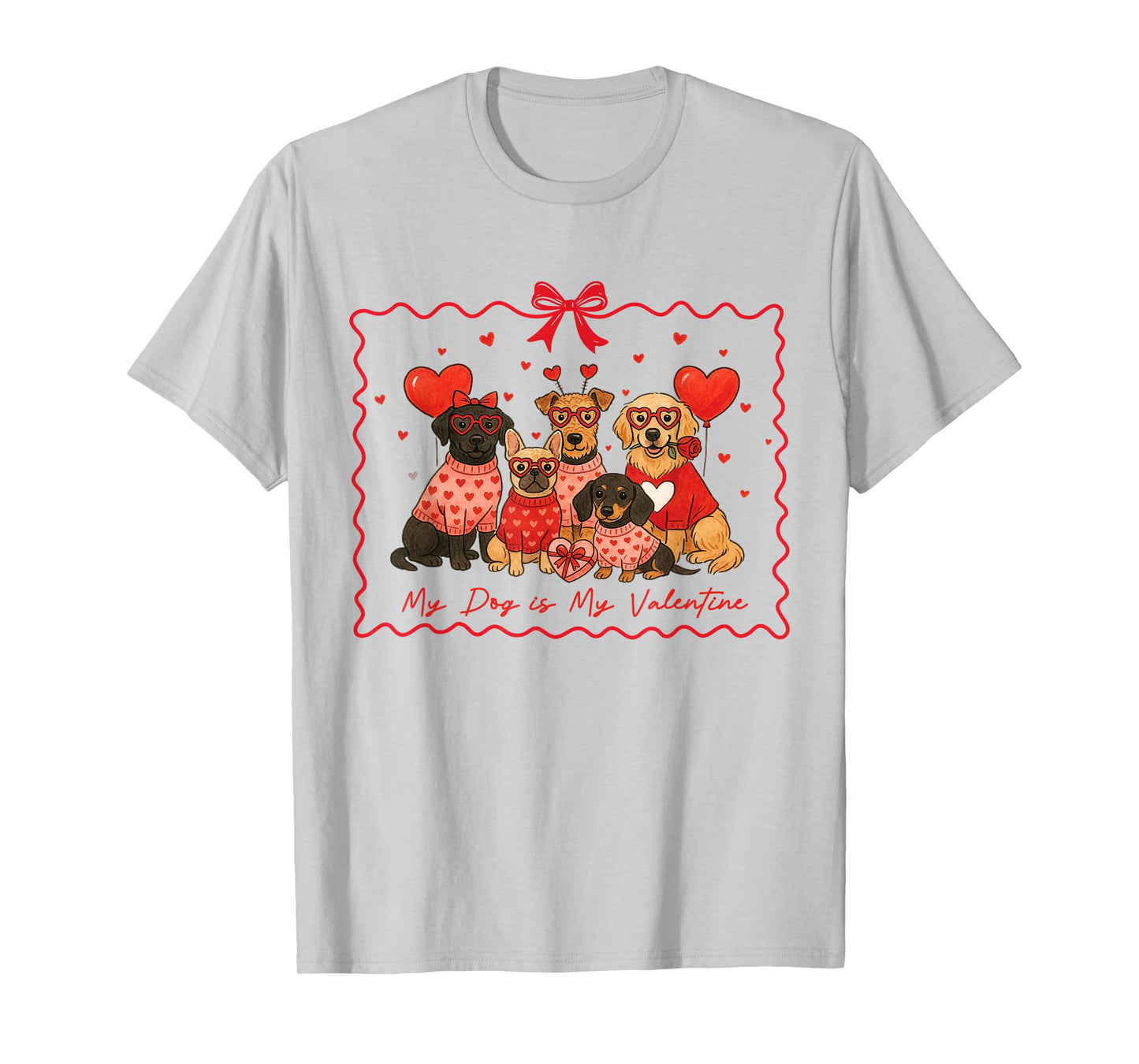 My Dog is My Valentine Cute Pup Squad Heart Glasses Dog Mom T-Shirt