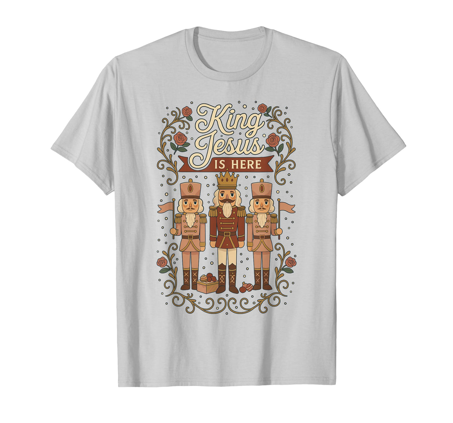 King Jesus is Here Funny Christmas Nutcracker Outfit T-Shirt
