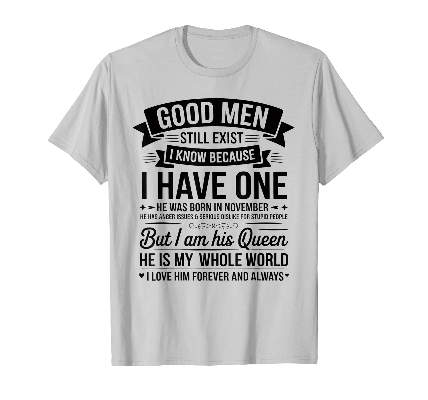 Good Men Still Exist I Know I Have One Born in November T-Shirt