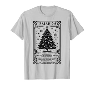 Christmas Christian Tree to Us A Child is Born Isaiah 9 6 T-Shirt