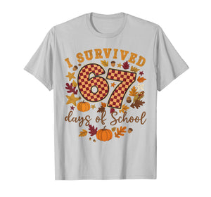 I Survived 67 Days of School Funny 6 7 Teachers Thanksgiving T-Shirt