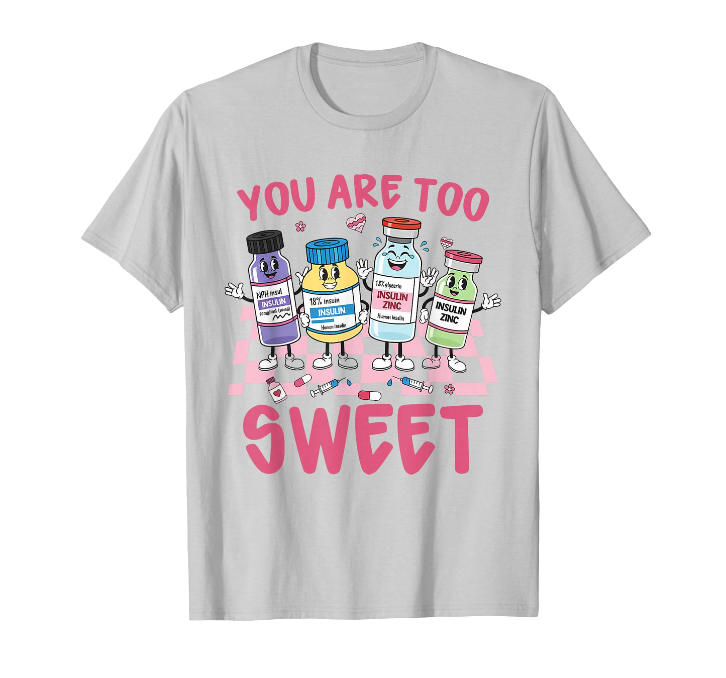 Valentine's Day ICU Nurse Diabetes T1D You're Too A Sweet T-Shirt