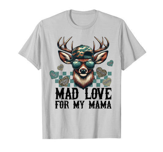 Mad Love for My Mama Deer Head Valentines Day Hunting Season T-Shirt
