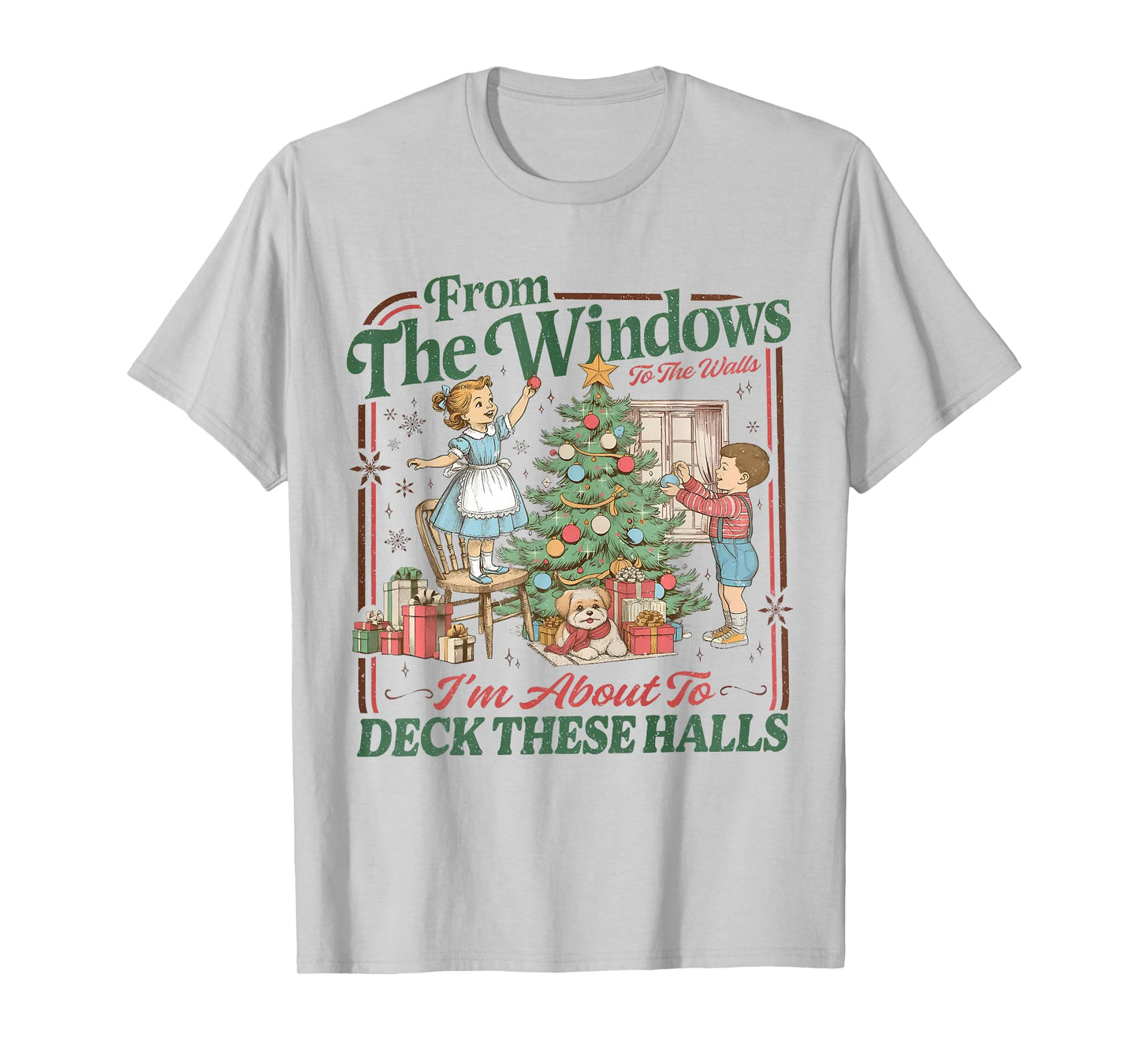 Retro Christmas Holiday from The Windows Funny to The Walls T-Shirt