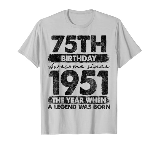 75 Year Old Gifts Vintage 1951 Limited Edition 75th Birthday T-Shirt