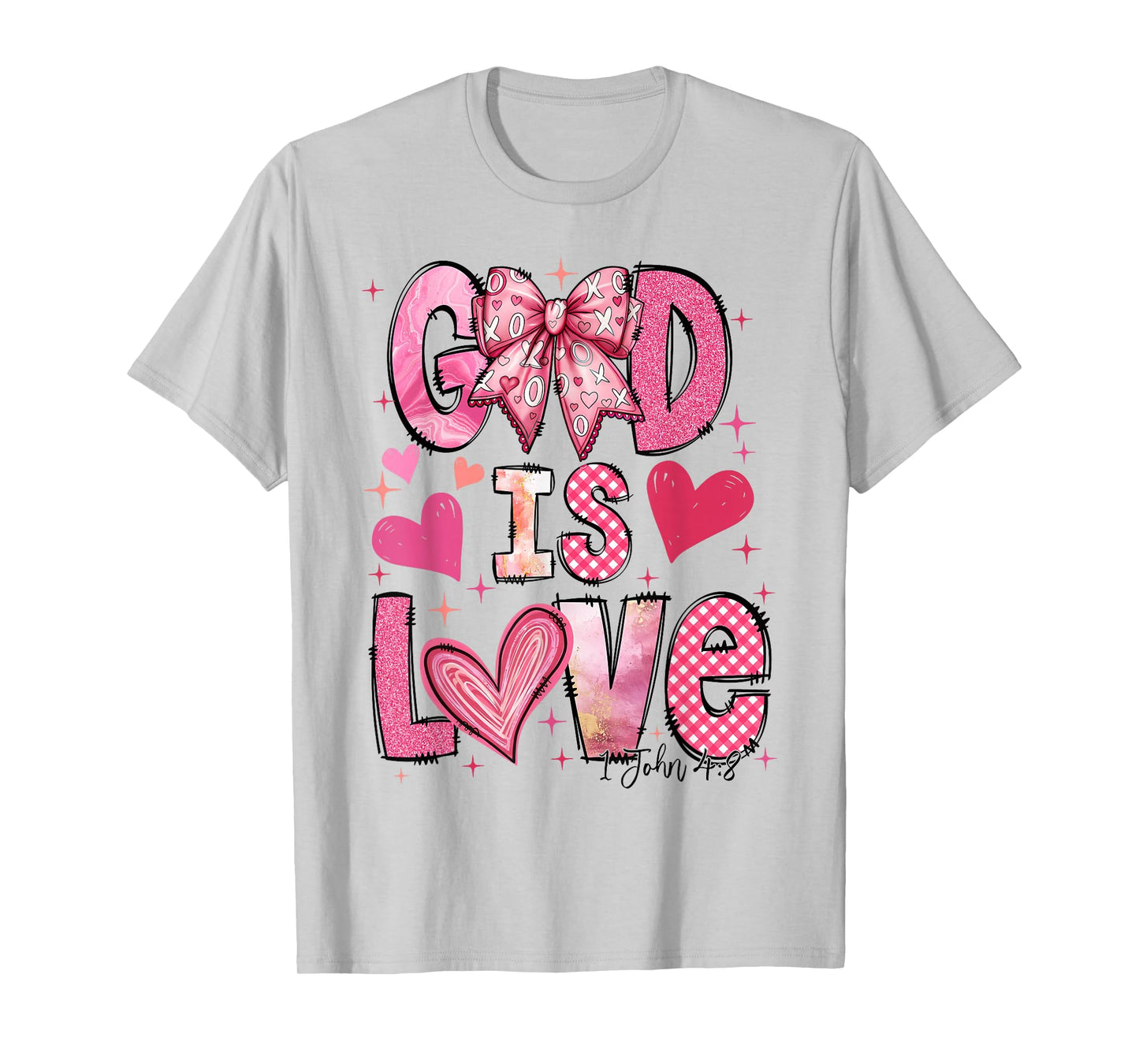 God is Love 1 John 4:8 T-Shirt