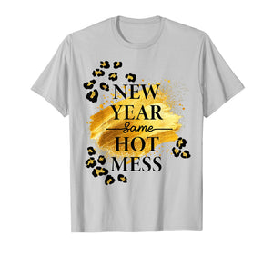 New Year 2026 Same Same Hot Mess Leopard Women Girl T-Shirt