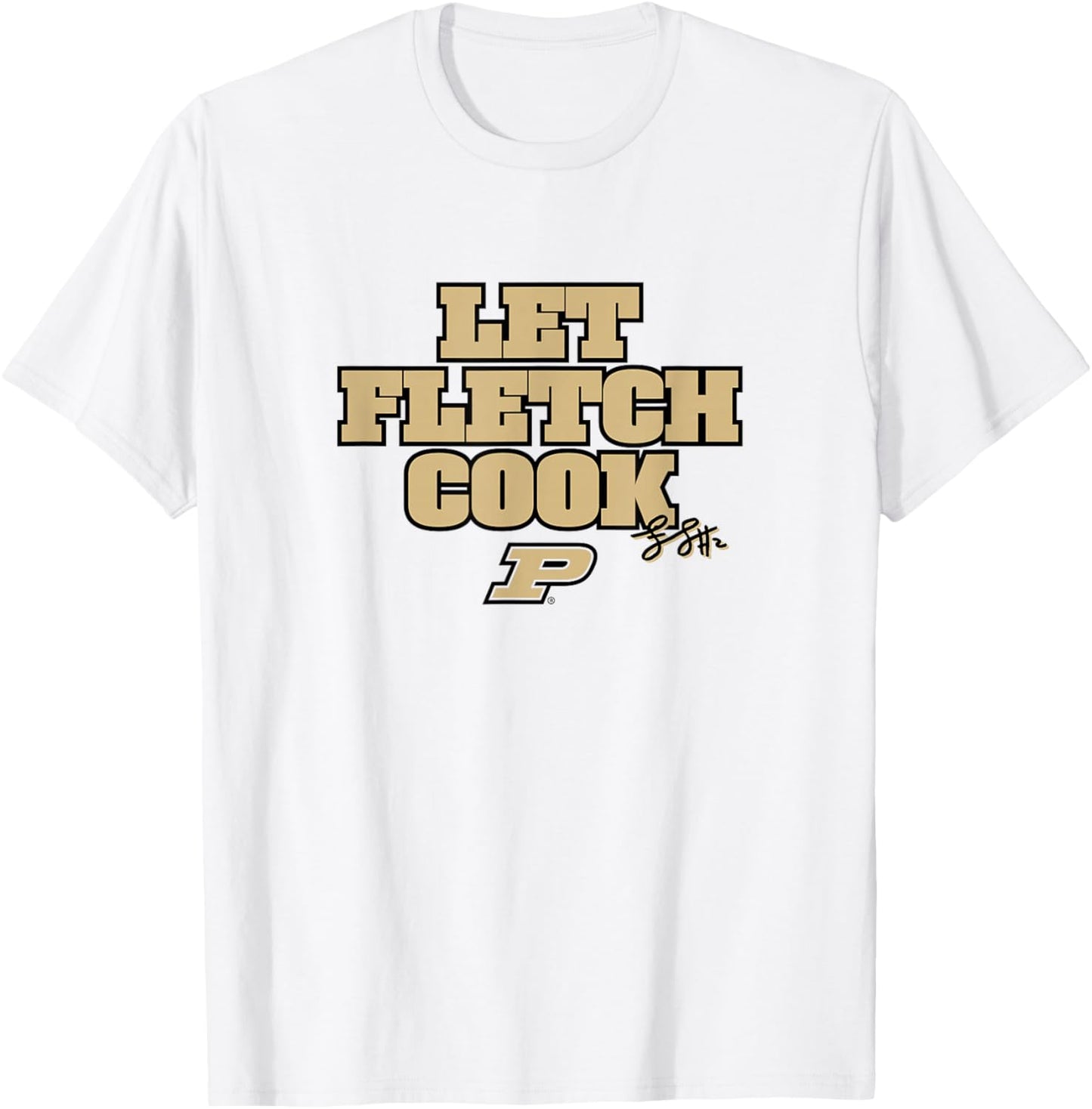 Fletcher Loyer - Let Fletch Cook - Purdue Basketball T-Shirt - T-Shirt | White
