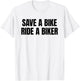 Save A Bike Ride A Biker - Only Love Date Fans Hot Girls T-Shirt - T-Shirt | White