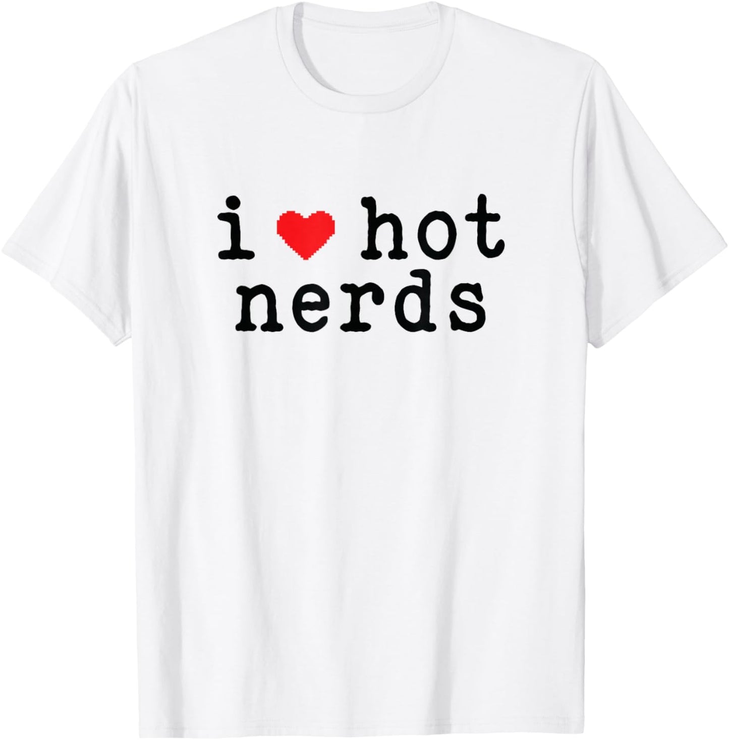 I Love Hot Nerds Funny Love Red Heart Minimalist T-Shirt - T-Shirt | White