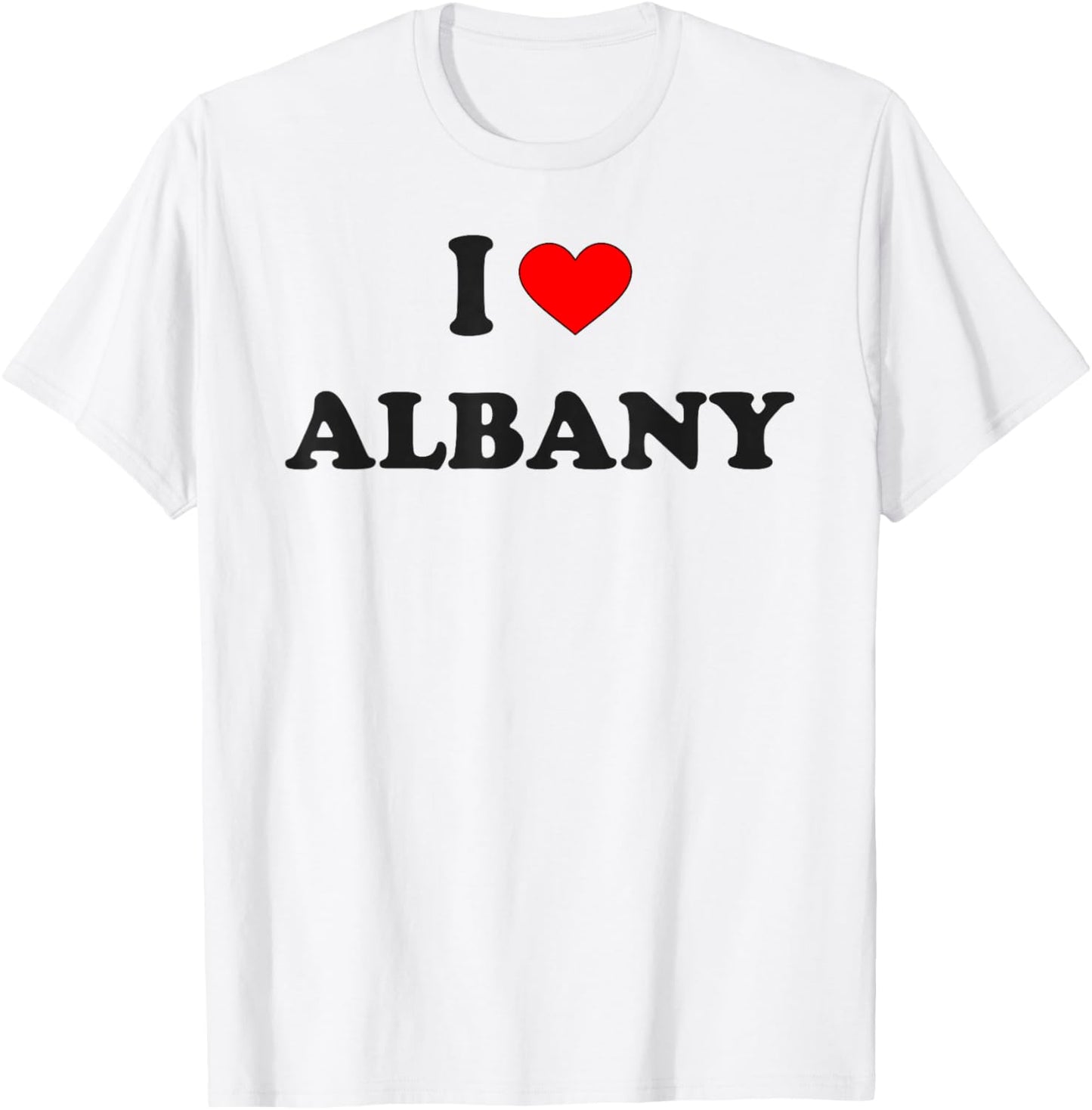 I Heart Albany I Love Albany City T-Shirt - T-Shirt | White
