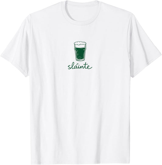Slainte St Patricks Day Irish Beer Cheers Good Health Women T-Shirt - T-Shirt | White