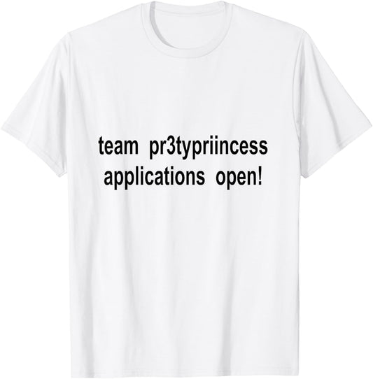 Team pr3typriincess Applications Open! Video Game Pretty T-Shirt - T-Shirt | White
