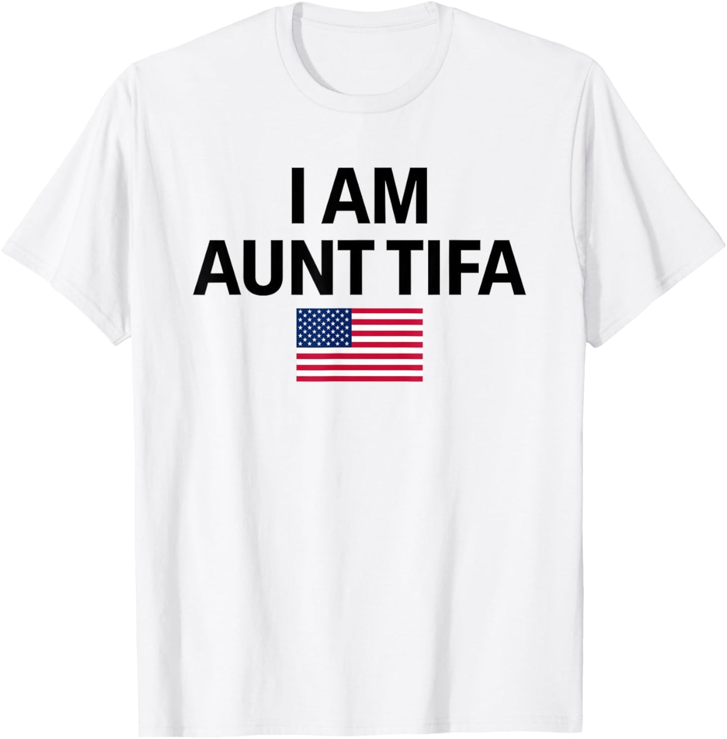 I Am Aunt Tifa Aunt Tifa Funny Aunt Tifa T-Shirt - T-Shirt | White