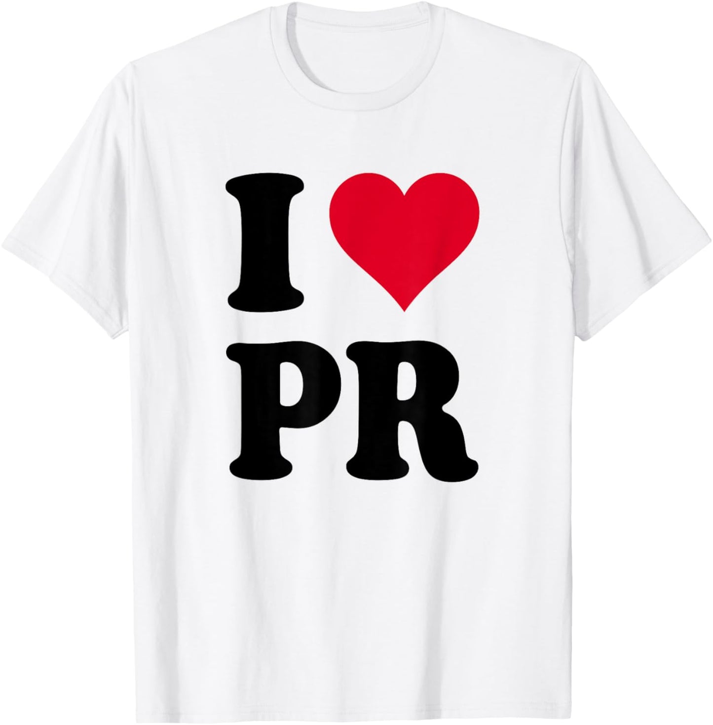 I Love PR T-Shirt - T-Shirt | White