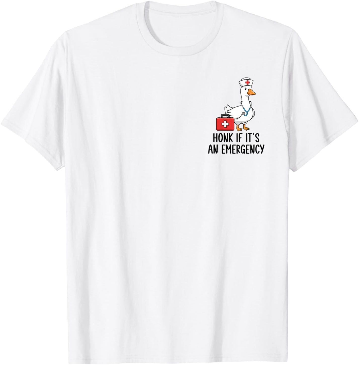 Honk If It’s an Emergency Registered Goose Nurse Silly Goose T-Shirt - T-Shirt | White