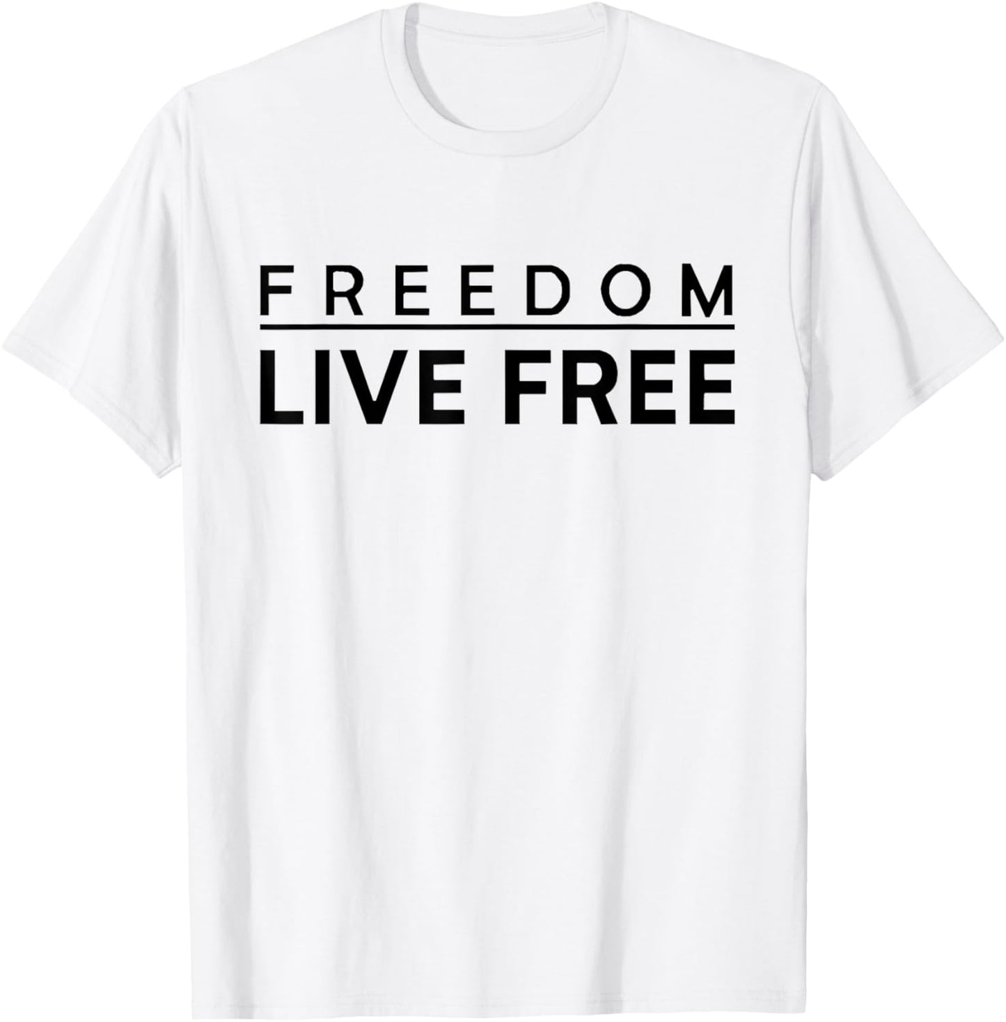 Live Free Christian Conservative Black and White Quote T-Shirt - T-Shirt | White