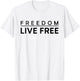Live Free Christian Conservative Black and White Quote T-Shirt - T-Shirt | White
