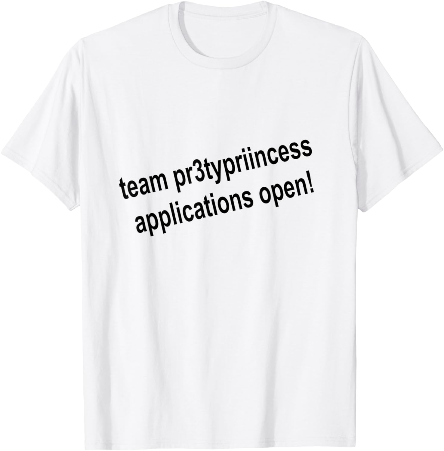 Team pr3typriincess Applications Open! Game Pr3ttyprincess T-Shirt - T-Shirt | White