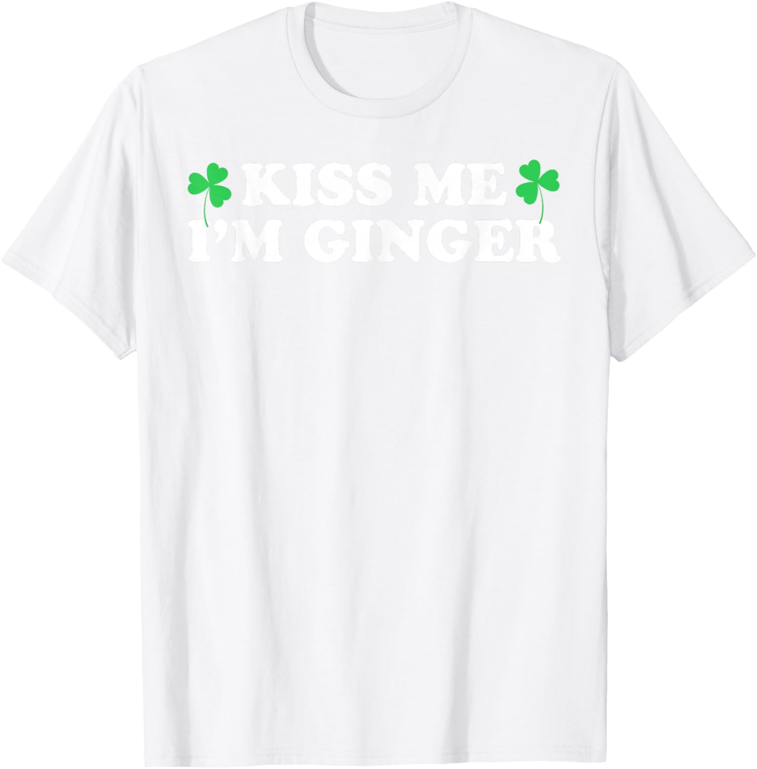 Kiss Me I'm Ginger Funny St Patrick's Day Dibs on The Ginger T-Shirt - T-Shirt | White