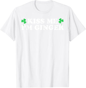 Kiss Me I'm Ginger Funny St Patrick's Day Dibs on The Ginger T-Shirt - T-Shirt | White
