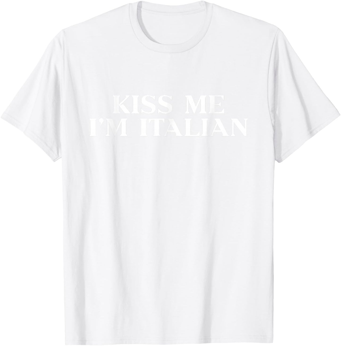 Kiss Me Im Italian Shirt Funny St Patricks Day T-Shirt - T-Shirt | White