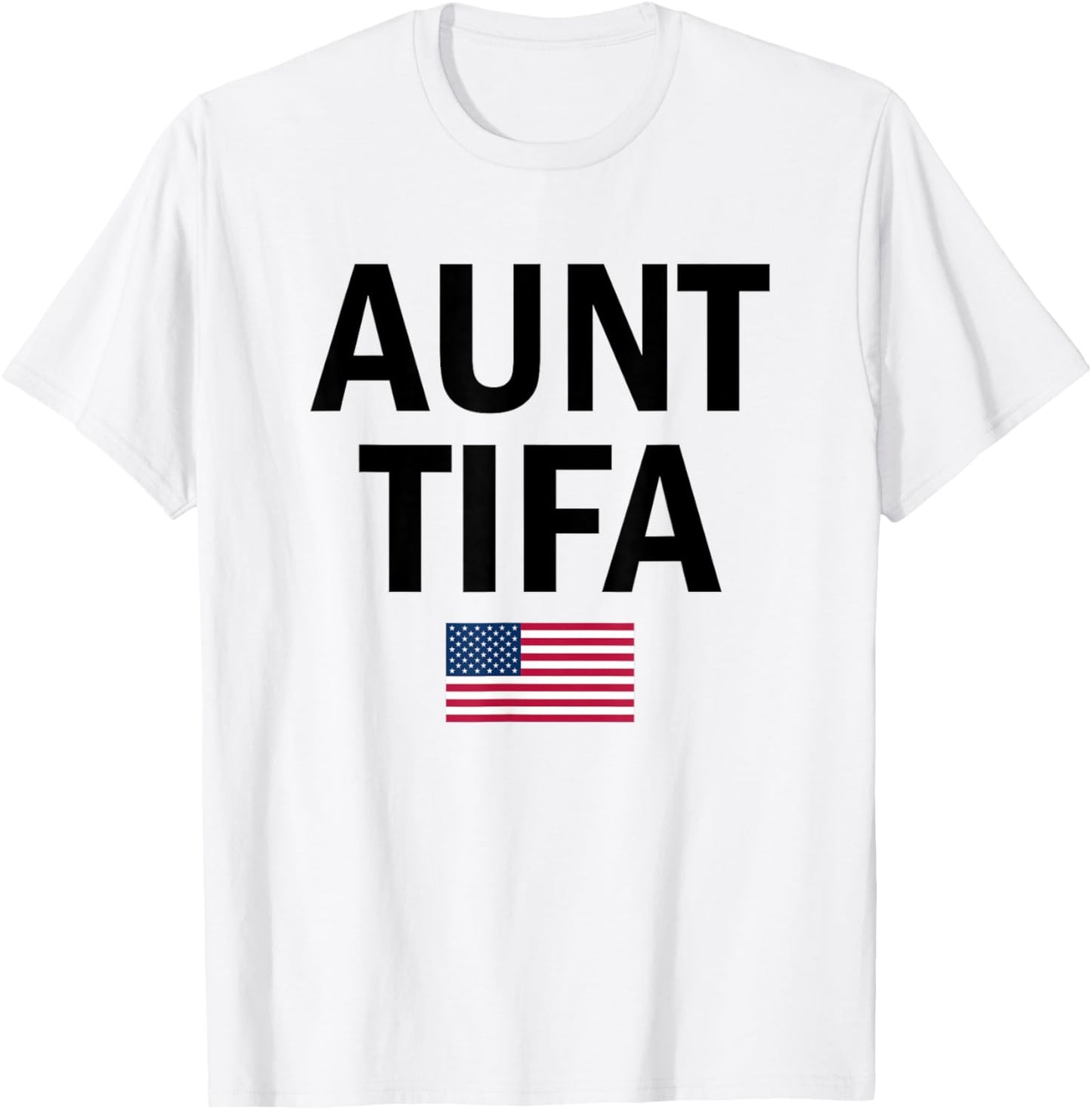 Aunt Tifa Flag US Funny Aunt Tifa - I Am Aunt Tifa T-Shirt - T-Shirt | White