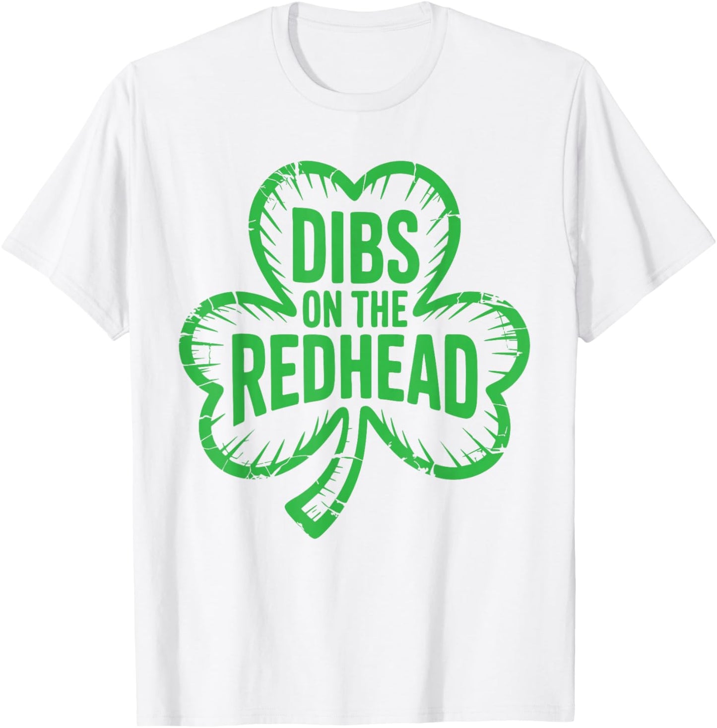 Dibs On The Redhead Shirt Funny Men Women St Patricks Day T-Shirt - T-Shirt | White