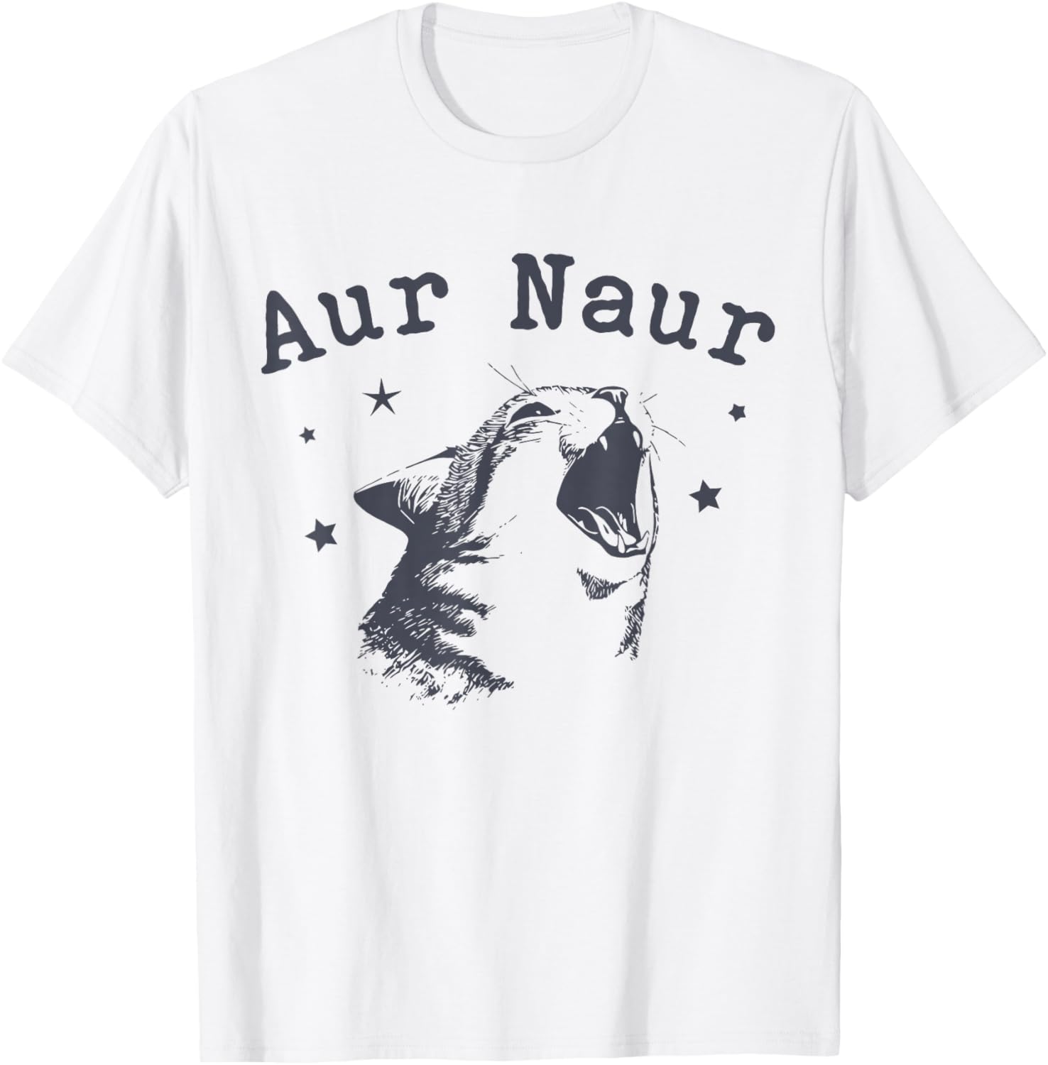 AUR Naur Cat Funny Sarcastic Oh No Australian Accent T-Shirt - T-Shirt | White