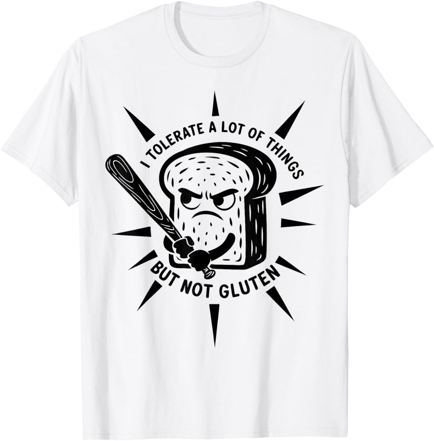 Funny Tommy I Tolerate A Lot of Things But Not Gluten T-Shirt - T-Shirt | White