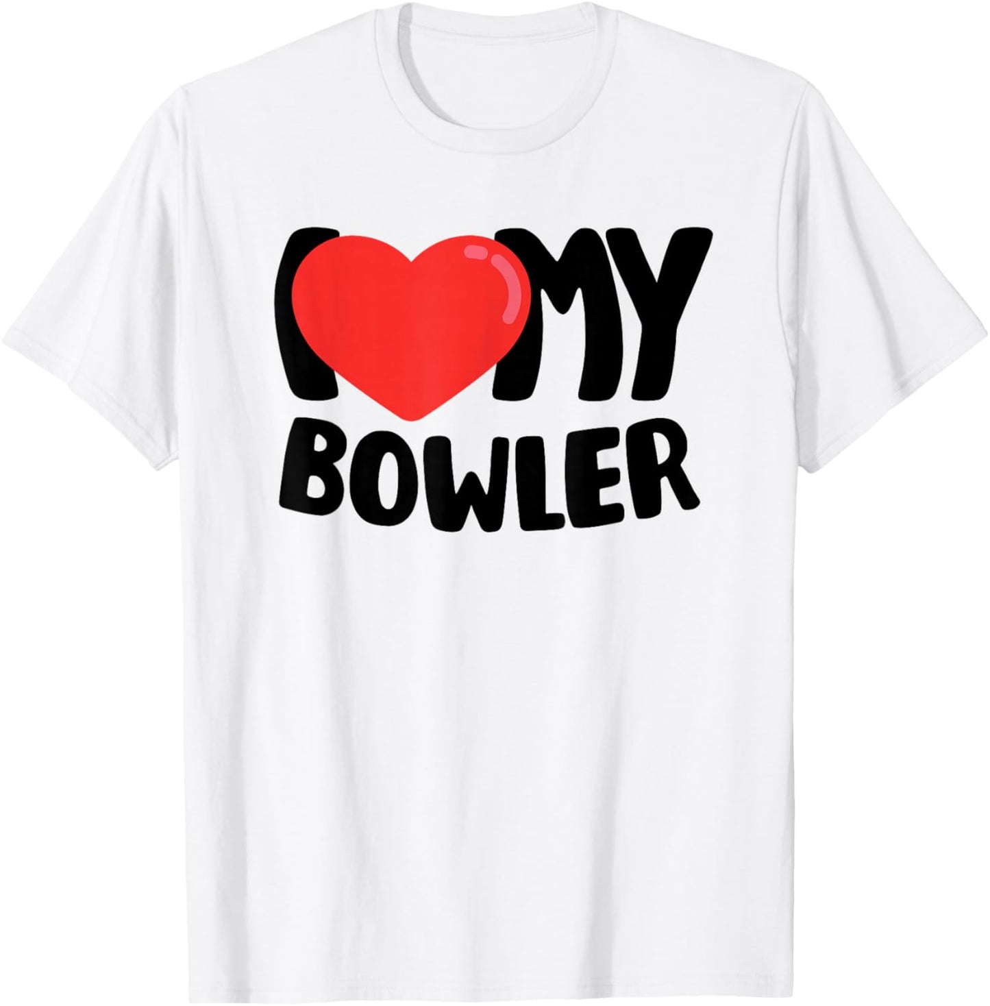 I Love My Bowler T-Shirt - T-Shirt | White