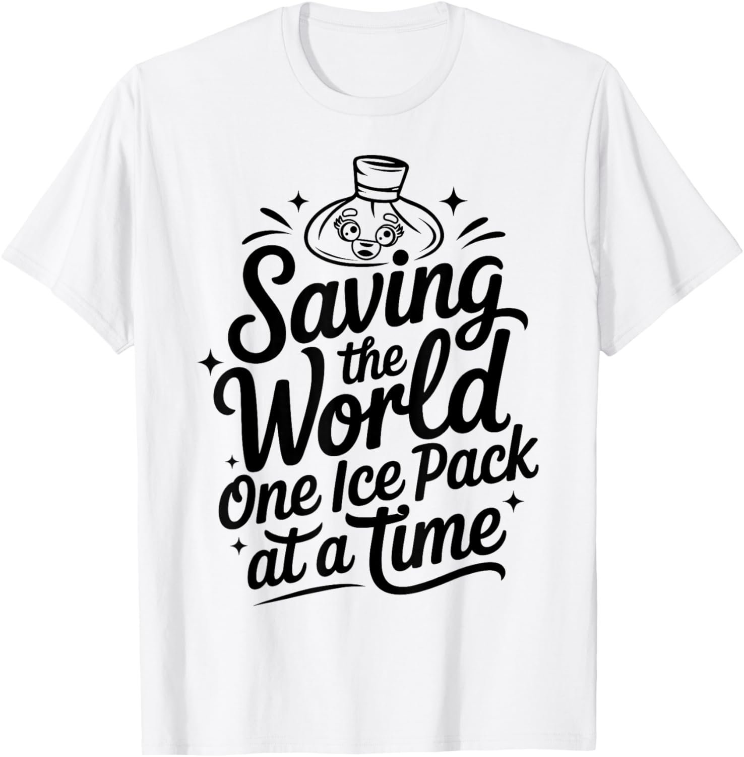 Saving The World One Ice Pack at A Time Funny School Nurse T-Shirt - T-Shirt | White
