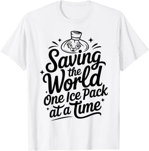 Saving The World One Ice Pack at A Time Funny School Nurse T-Shirt - T-Shirt | White