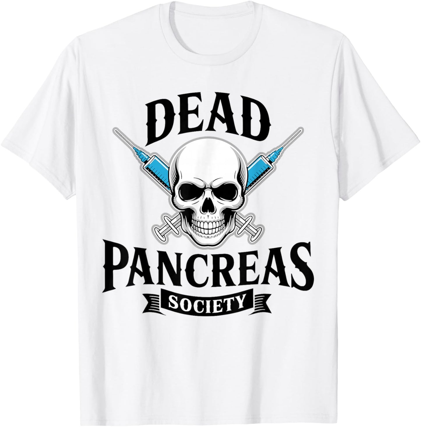 Dead Pancreas Society, Type One Diabetes Awareness, T1d T-Shirt - T-Shirt | White