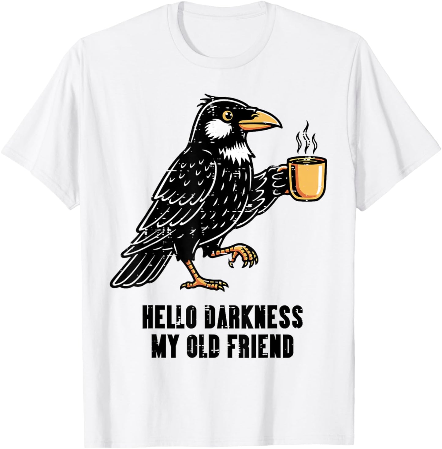 Raven Hello Black Coffee My Friend Funny Saying Men Women T-Shirt - T-Shirt | White