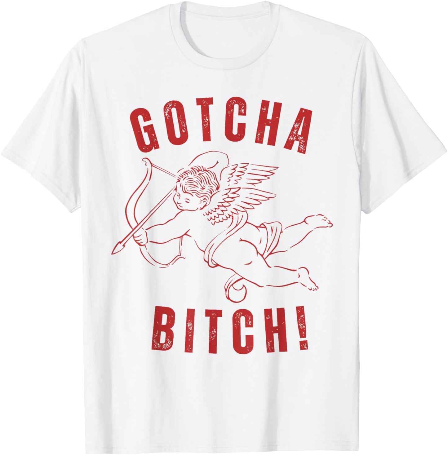 Retro Gotcha Bitch Funny Cupid Valentine's Day T-Shirt - T-Shirt | White