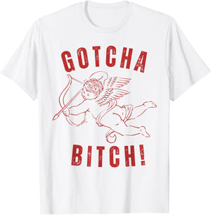 Retro Gotcha Bitch Funny Cupid Valentine's Day T-Shirt - T-Shirt | White