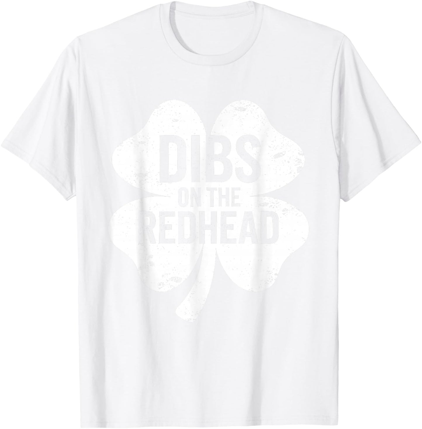 Dibs On The Redhead St Patricks Day Irish Men Women Boy Kids T-Shirt - T-Shirt | White