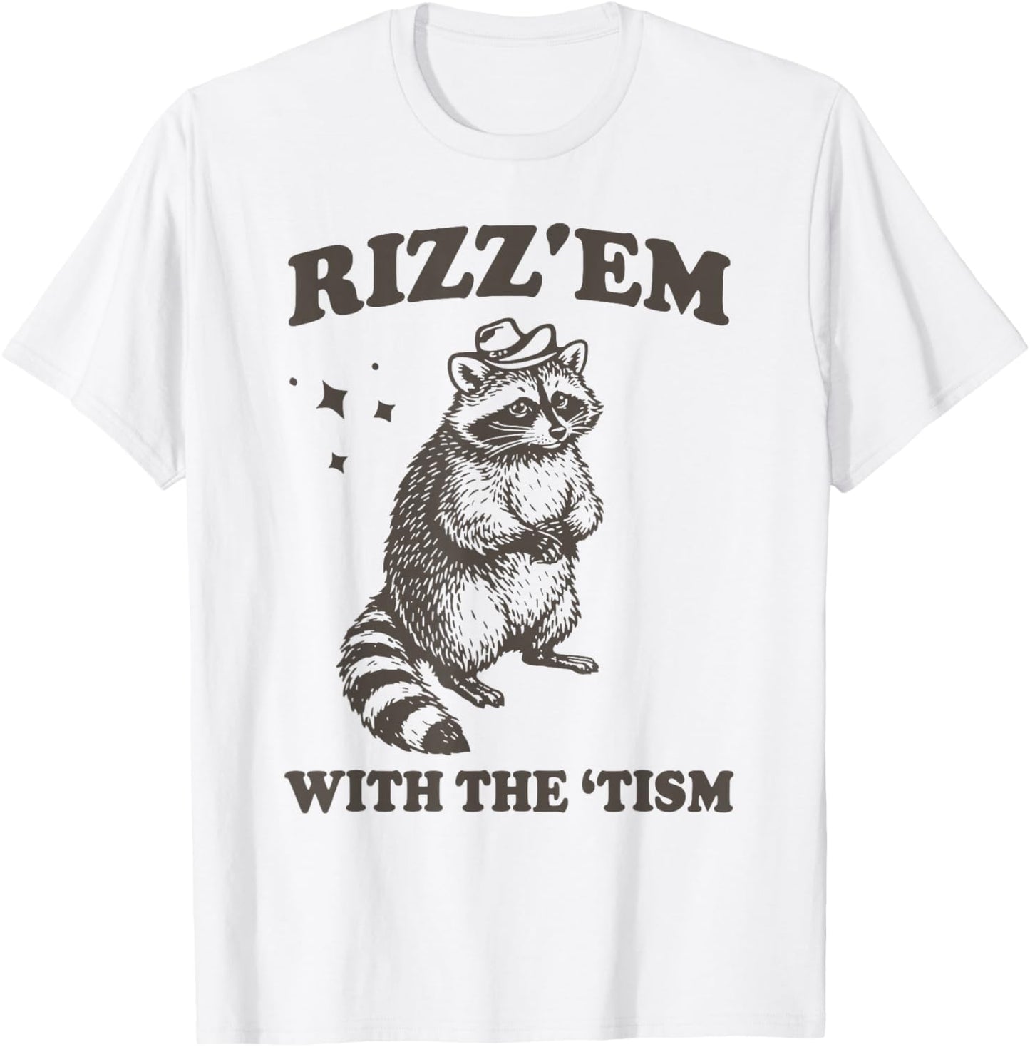Rizz Em with The Tism Raccoon Men Women and Kids Autism Meme T-Shirt - T-Shirt | White