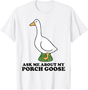 Ask Me About My Porch Goose Funny Cottage Humor Vintage Cute T-Shirt - T-Shirt | White