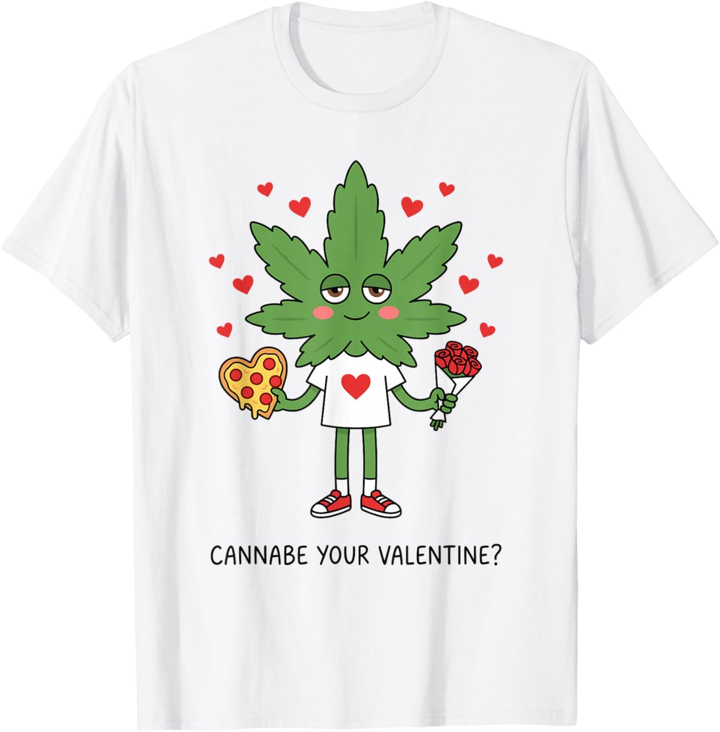 Cannabe Your Valentine? Funny Marijuana Lovers & Smokers T-Shirt - T-Shirt | White