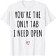 You're The Only Tab I Need Open Funny Valentines Day Humor T-Shirt - T-Shirt | White