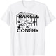 Baked in Conshy T-Shirt - T-Shirt | White