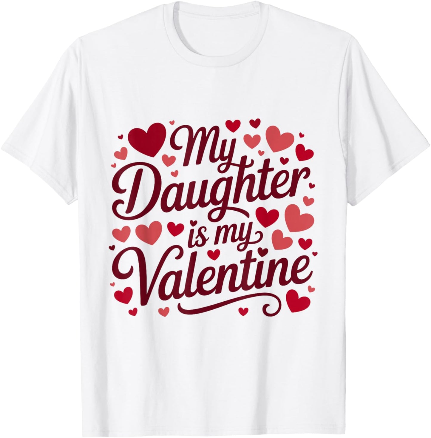 My Daughter is My Valentine Mommy Valentine's Day Daddy T-Shirt - T-Shirt | White