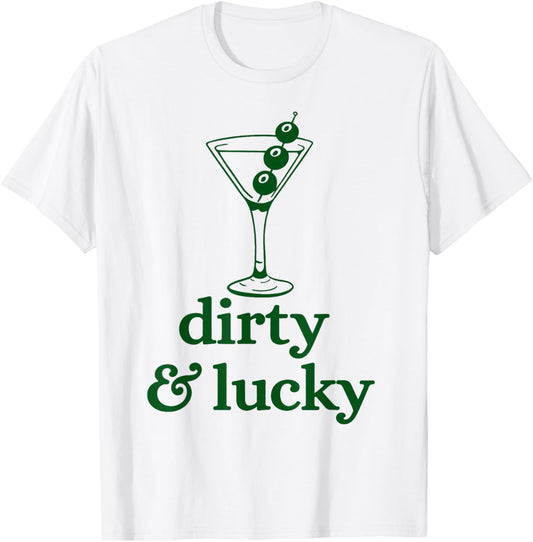 Funny Dirty and Lucky St Patricks Day Drinking Party T-Shirt - T-Shirt | White