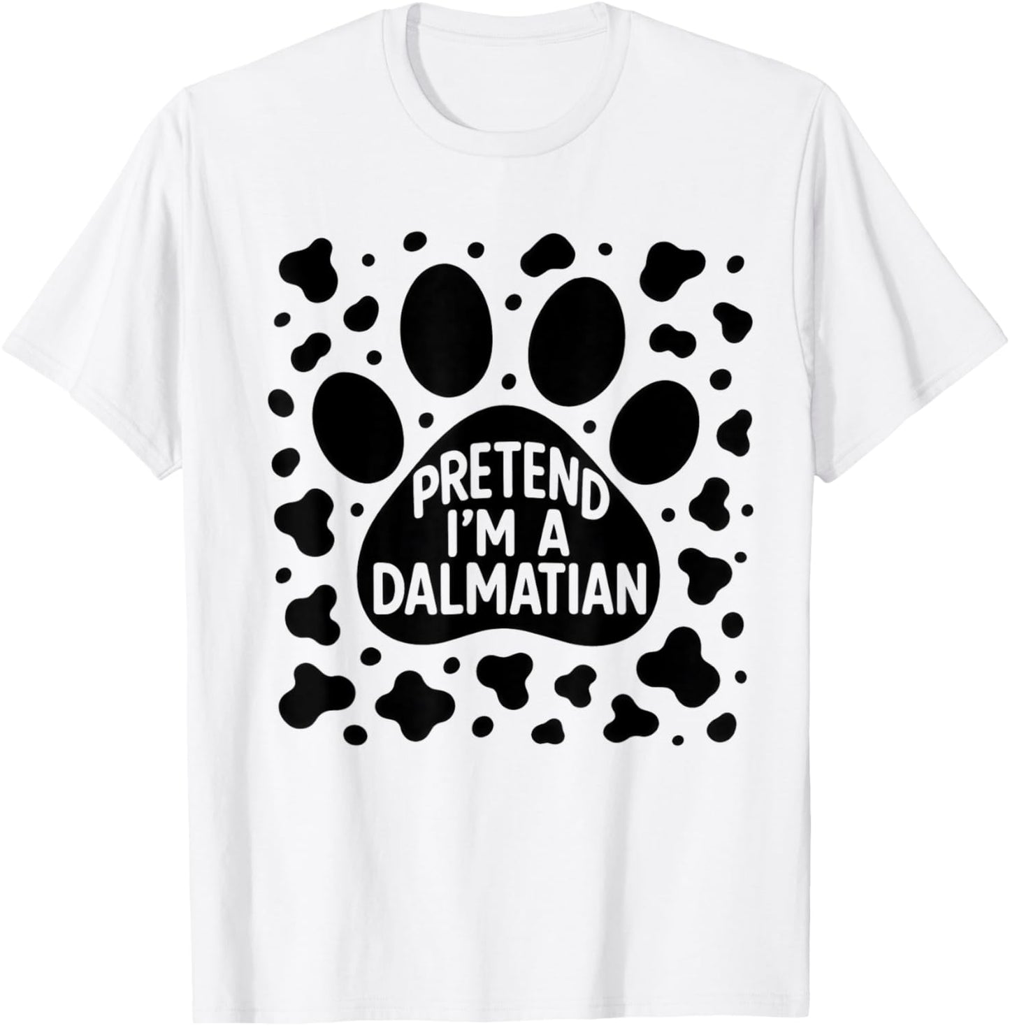 Funny Pretend I'm a Dalmatian Dog Lazy Halloween DIY Costume T-Shirt - T-Shirt | White
