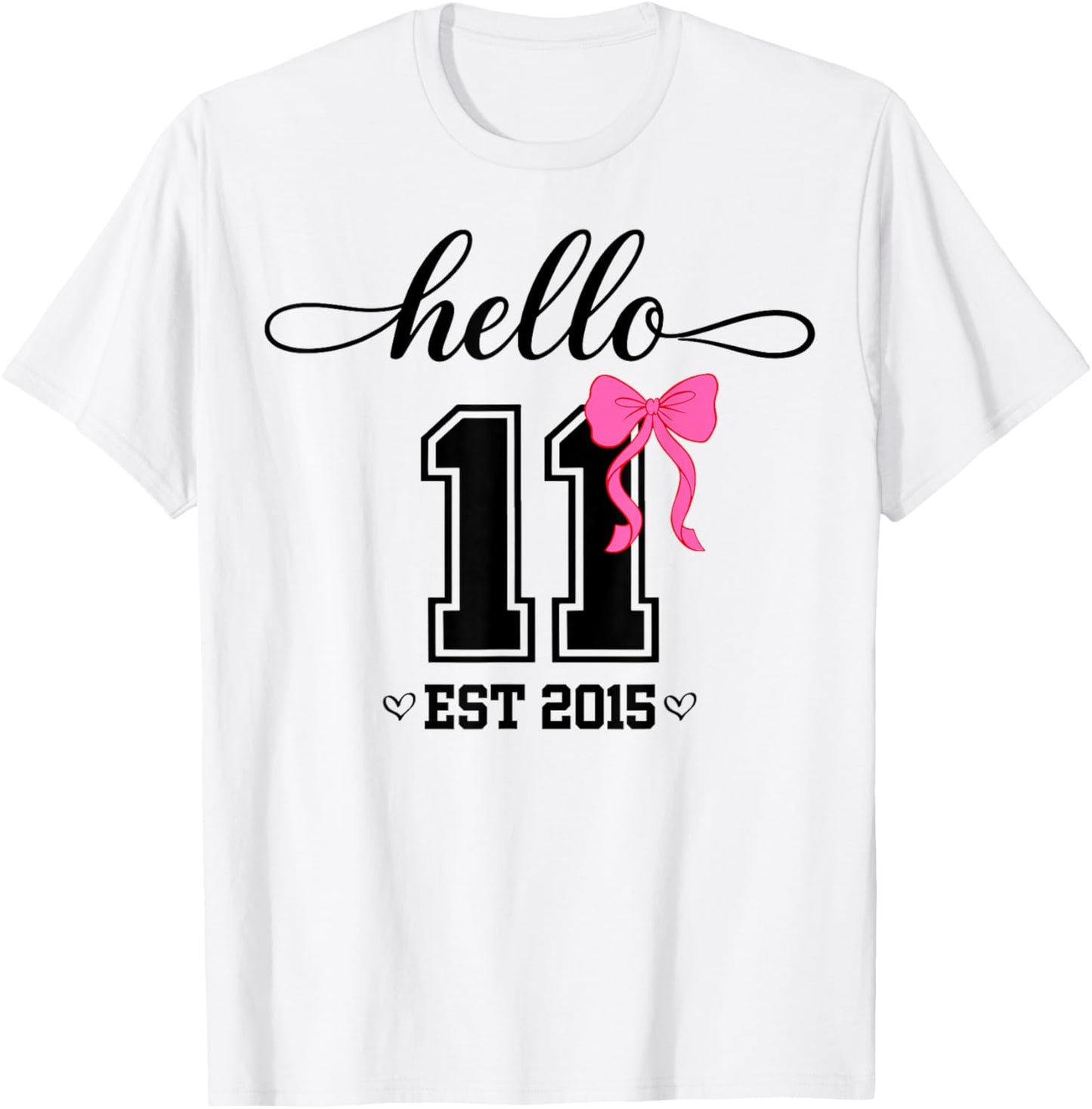 Hello Eleventh Est 2015 Coquette Bow 11th Birthday Girl T-Shirt - T-Shirt | White