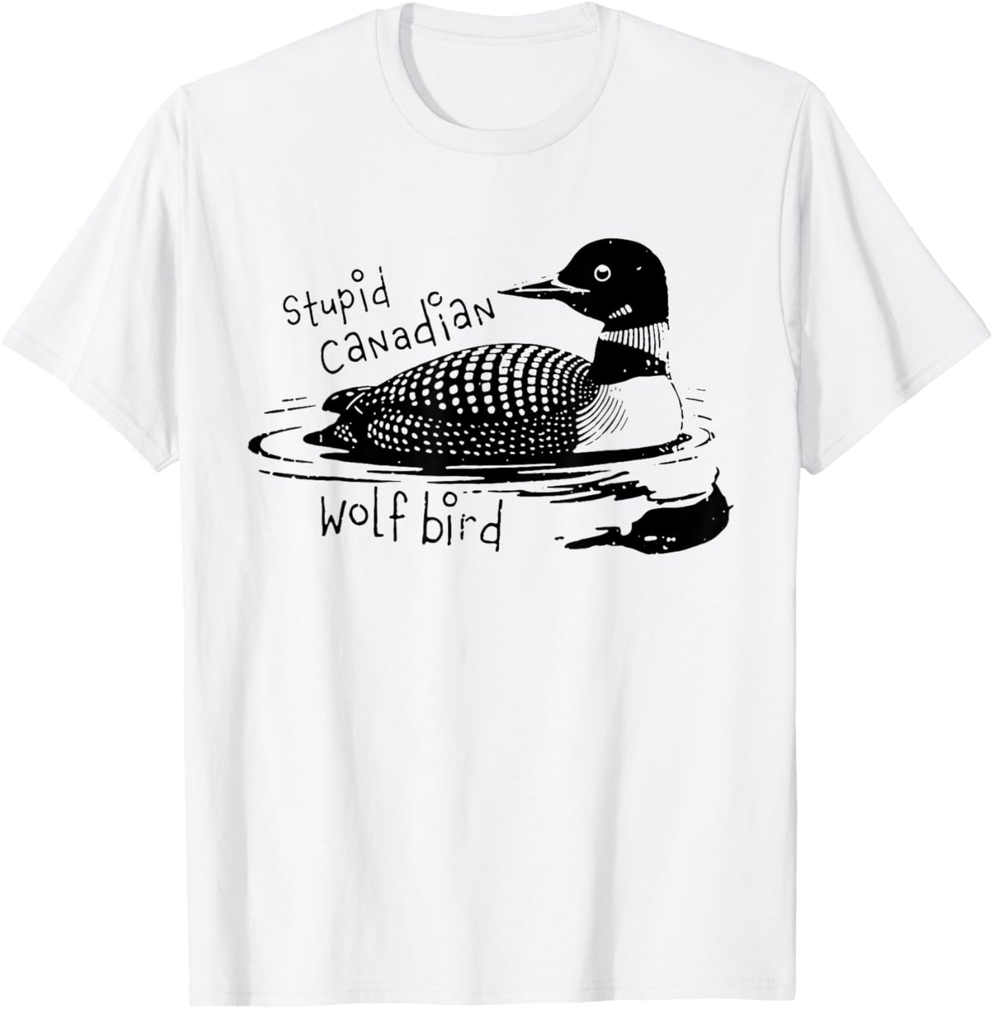 Stupid Canadian Wolf Bird Sarcastic Animal LGBT Gay Pride T-Shirt - T-Shirt | White